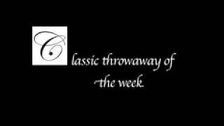Classic Throw away of the week...