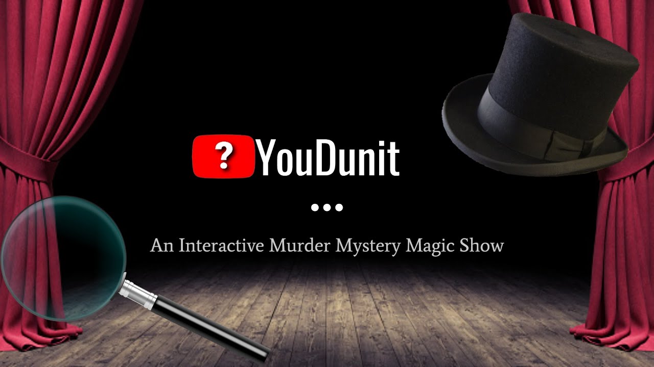 YouDunit: An Interactive Murder Mystery Magic Show