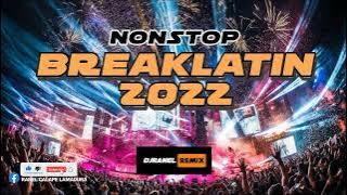 NONSTOP BREAKLATIN 2022 | BOUNCE MIX | DJRANEL REMIX