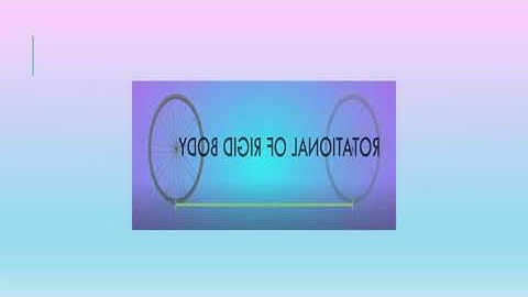 8 0 Rotational Of Rigid Body