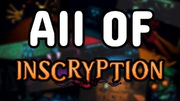 All Of Inscryption