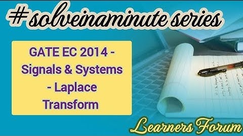 GATE Questions (Solved) | Signals and Systems | Laplace Transform | #solveinaminute