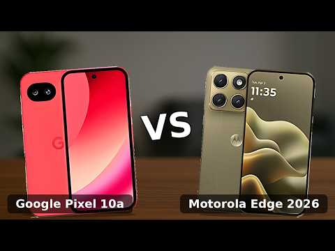 Google Pixel 10a vs Motorola Edge 2026 comparison video thumbnail