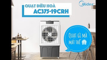 Hướng dẫn sử dụng Quạt điều hoà Midea AC375-19CRH - Mát lịm cả ngày dài 😘😘😘