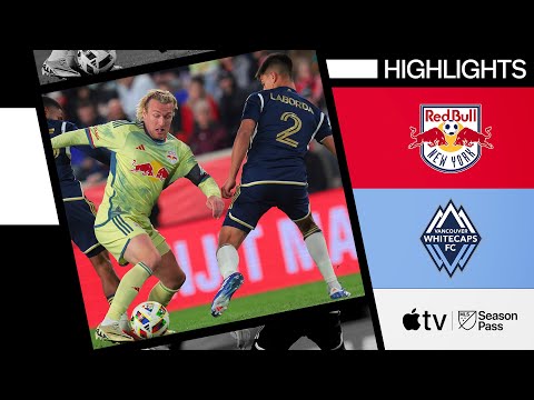 New York Red Bulls Vancouver Whitecaps Goals And Highlights