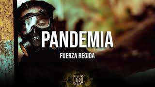 Pandemia - Fuerza Regida - LETRA🔥🔥