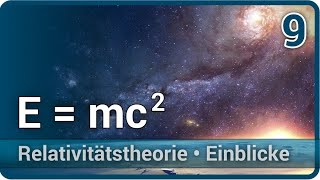 E = mc^2, Masse und Geschwindigkeit • Spezielle Relativitätstheorie (9) | Peter Kroll