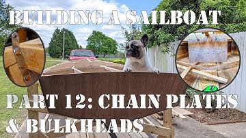 Building a Wooden Sailboat #12: Chain Plates, Bulkheads, & Interior Paint