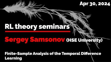 RL theory seminar 2024: Sergey Samsonov (Apr 30)