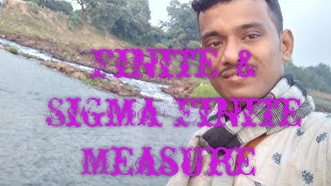 Finite Measure & Sigma Finite Measure...