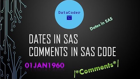 SAS programming topic 5:  Dates and comments
