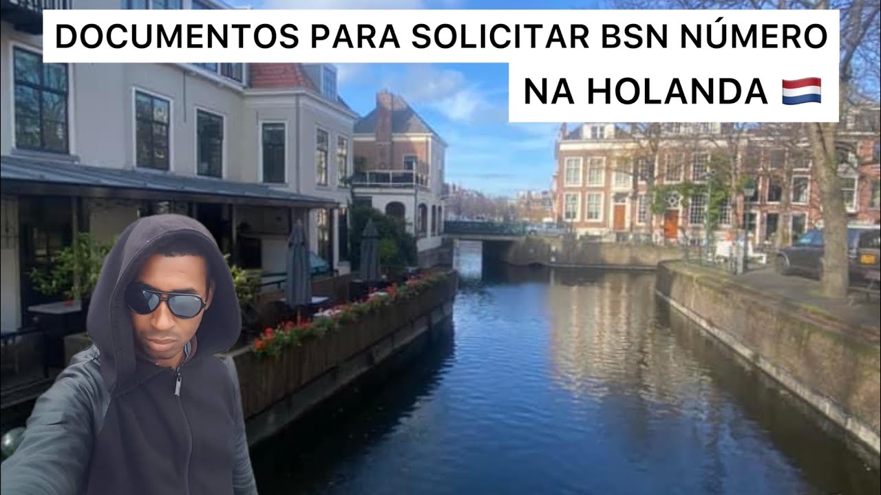 DOCUMENTOS NECESSÁRIOS PARA SOLICITAR BSN NUMMER NA HOLANDA YouTube DOCUMENTOS NECESSÁRIOS PARA SOLICITAR BSN NUMMER NA HOLANDA YouTube