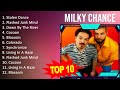 M i l k y c h a n c e 2023 MIX - Top 10 Best Songs - Greatest Hits - Full Album