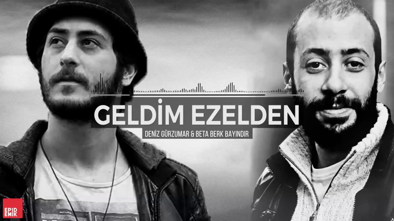 Deniz Gürzumar feat Beta Geldim Ezelden YouTube Deniz Gürzumar feat Beta Geldim Ezelden YouTube
