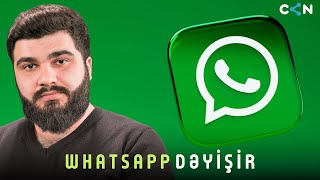 Nə yalan deyim, whatsapp dəyişir