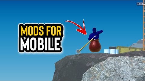 Getting over it mods for Mobile