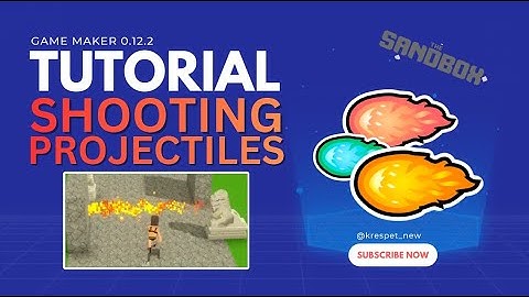 Sandbox GAME MAKER Guide | SHOOTING PROJECTILES - (Version 0.12.2)