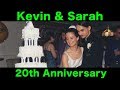 Kevin & Sarah... 20 Years of Love.