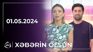 Xəbərin olsun / 01.05.2024