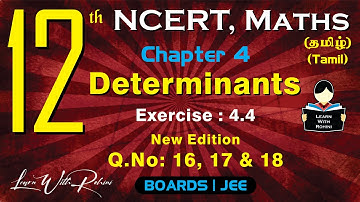 Determinants | Exercise 4.4 | Q.No: 16, 17  & 18 | Chapter 4 | Class 12 | NCERT | Maths | Tamil
