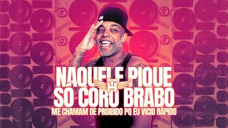 MC TH, DJ TH7 \u0026 DOIXDÊ - NAQUELE PIQUE SÓ CORO BRABO ME CHAMAM DE PROIBIDO PQ EU VICIO RÁPIDO