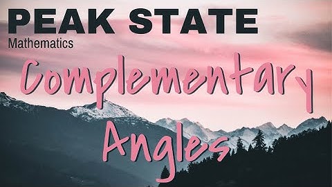 Geometry Basics: Complementary Angles [Peak State Mathematics]