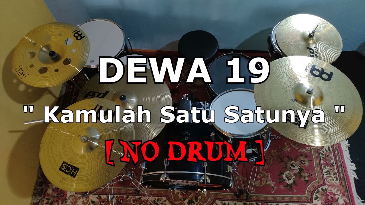 DEWA 19  -   Kamulah Satu Satunya (NO SOUND DRUM)