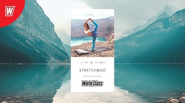 STRETCH & GO с Марией Ивановой | 4 ноября 2020 | Онлайн-тренировки World Class