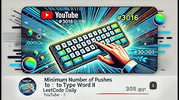 LeetCode #3016: Minimum Number of Pushes to Type Word II | LeetCode Daily