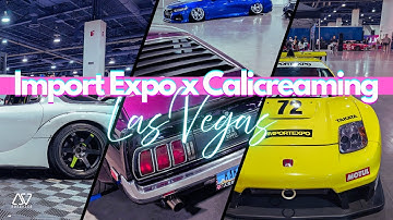 Import Expo X Calicreaming Las Vegas!