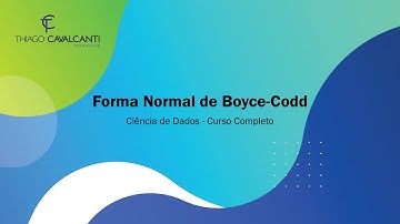 Forma Normal de Boyce Codd - Banco de dados Relacional