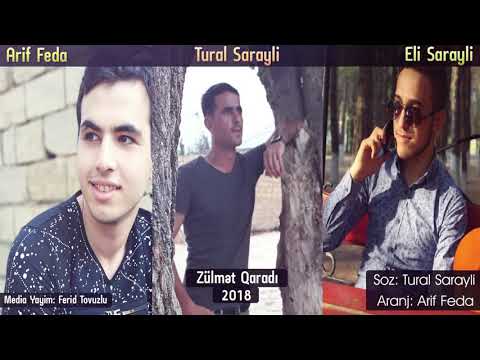 Arif Feda ft Tural Sarayli ft Eli Sarayli - Zulmet Qaradi 2018