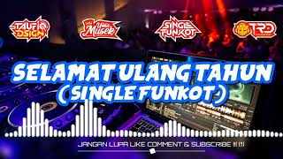 DJ SELAMAT ULANG TAHUN [ RYAN 4PLAY ] 2022 (SINGLE FUNKOT)