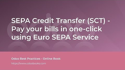 SEPA Credit Transfer (SCT) - Pay your bills in one-click using Euro SEPA Service | Odoo Accounting