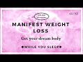 You Are Affirmations - Manifest Weight Loss (While You Sleep)