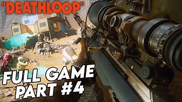 DEATHLOOP - GAMEPLAY WALKTHROUGH - PART 4 - FULL GAME