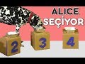 Alice Seçiyor - Ceza Mı Ödül Mü?