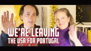 We're Leaving the USA for Life in Portugal (and Rejoicing) - 5 Good Reasons Why