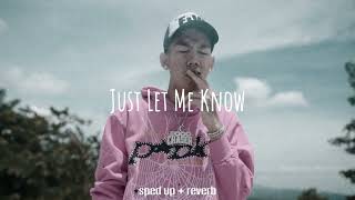 1MILL - Just Let Me Know (SPED UP + REVERB)