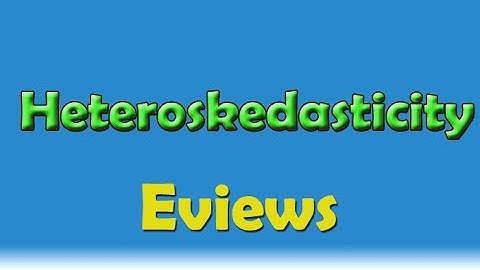 Heteroscedasticity Check in Eviews