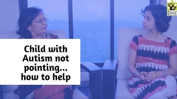 Ep 62 | My Child is diagnosed with Autism and not pointing-How to help? | In Hindi
