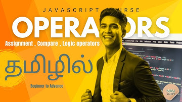 JavaScript Operators Explained in Tamil | Assignment, Comparison & Logical Operators Tutorial
