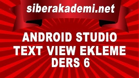 Android Programlama Ders6: Text View Ekleme