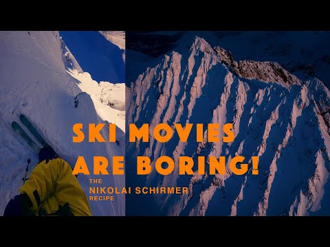 "Ski Movies Are Boring!" - Taking notes from Nikolai Schirmer