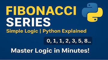 Master the Fibonacci Series Logic in Minutes | Python Tutorial