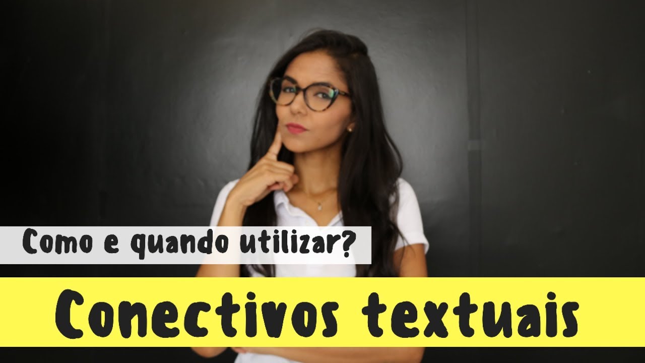 Aprenda a usar os conectivos textuais na redação (parte 1)