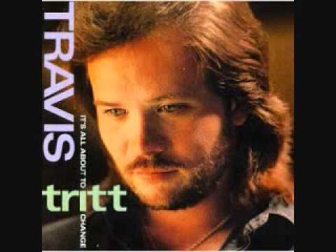 Travis Tritt – Someone For Me (It's All About To Change)