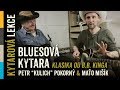 Bluesová klasika od B.B. Kinga na kytaru - Petr Pokorný & Maťo Mišík