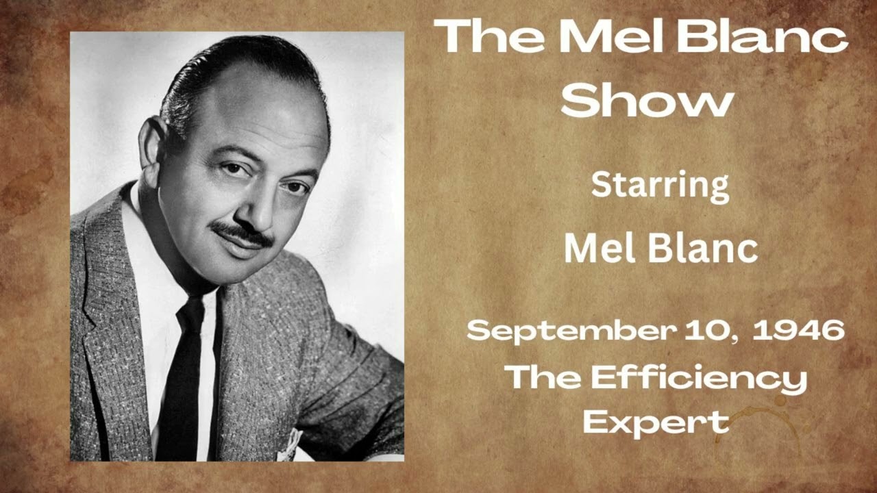 The Mel Blanc Show - The Efficiency Expert - September 10, 1946 - Old-Time Radio Comedy