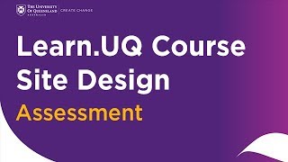 Learn.UQ Course Site Design - Assessment